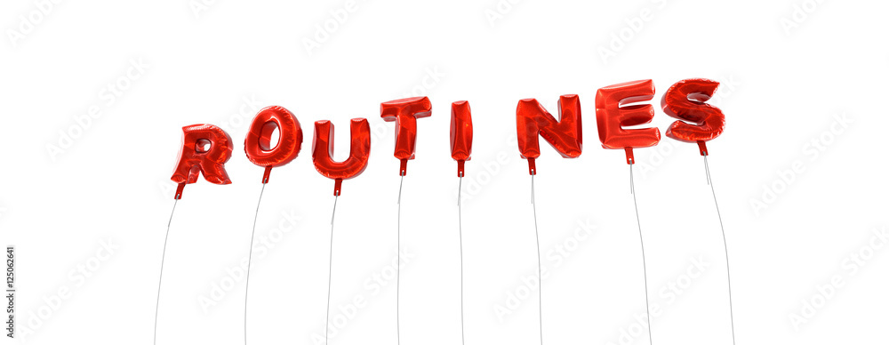 Fototapete routines - word made from red foil balloons - 3d rendered. can be used for an online banner ad or a 