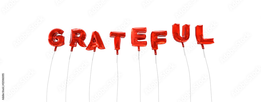 Fototapete grateful - word made from red foil balloons - 3d rendered. can be used for an online banner ad or a 