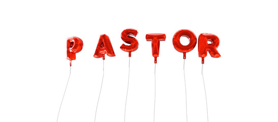 PASTOR - word made from red foil balloons - 3D rendered.  Can be used for an online banner ad or a print postcard.