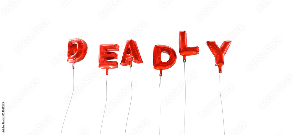 Fototapete deadly - word made from red foil balloons - 3d rendered. can be used for an online banner ad or a pr