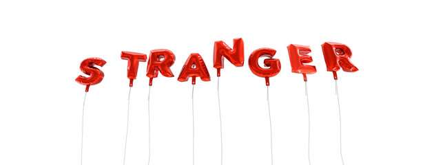 STRANGER - word made from red foil balloons - 3D rendered.  Can be used for an online banner ad or a print postcard.