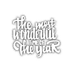 The most wonderful time of the year - hand-lettering text . Handmade vector calligraphy for your design