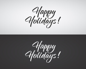 Happy Holidays text and lettering. Holiday typography Vector Illustration. Letters composition in black and white variations. Use as photo overlay, place to cards, print on t shirt, tee design