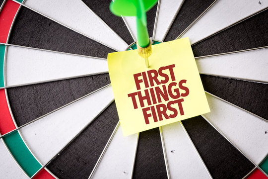 First Things First