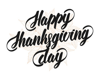 Vector illustration: Hand lettering text of Happy Thanksgiving Day with sketch of leaves isolated on white background. Handmade calligraphy.