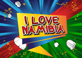 I Love Namibia - Comic book style text.