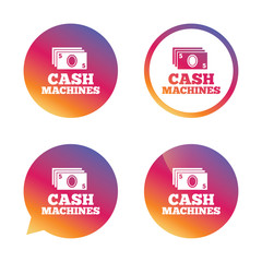 Cash machines sign icon. Paper money symbol.