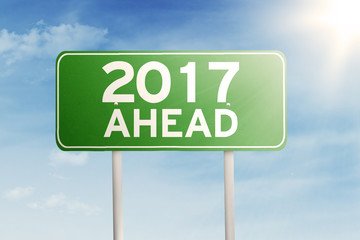 Road sign with the text 2017 and ahead