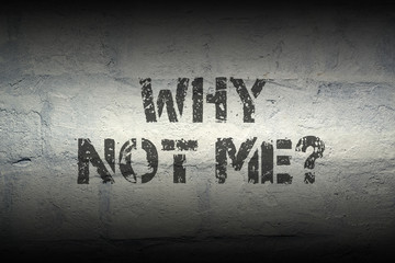 why not me GR