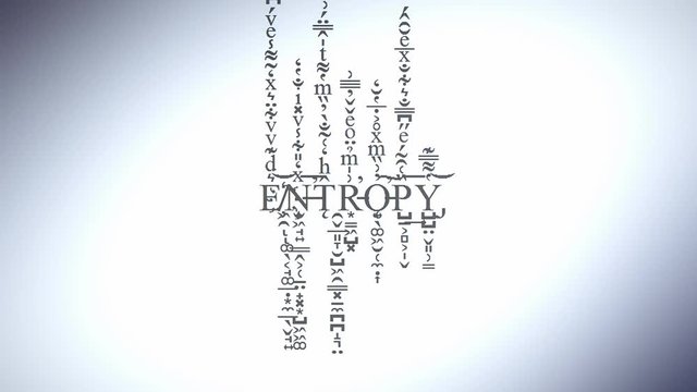 A tag-cloud of self-assembling words where the only clear word is Entropy and the others are a mess of unreadable characters. Slow zoom in.

