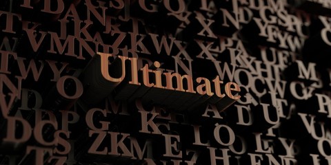 Ultimate - Wooden 3D rendered letters/message.  Can be used for an online banner ad or a print postcard.