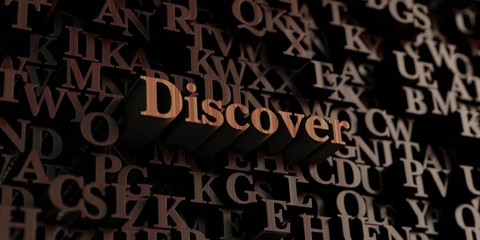 Discover - Wooden 3D rendered letters/message.  Can be used for an online banner ad or a print postcard.