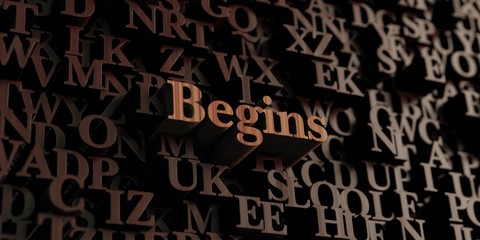 Begins - Wooden 3D rendered letters/message.  Can be used for an online banner ad or a print postcard.