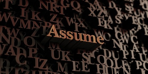 Assume - Wooden 3D rendered letters/message.  Can be used for an online banner ad or a print postcard.