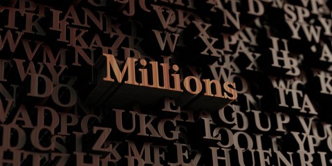 Millions - Wooden 3D rendered letters/message.  Can be used for an online banner ad or a print postcard.