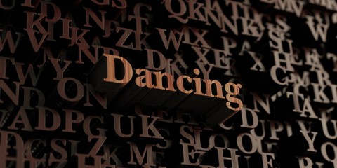 Dancing - Wooden 3D rendered letters/message.  Can be used for an online banner ad or a print postcard.