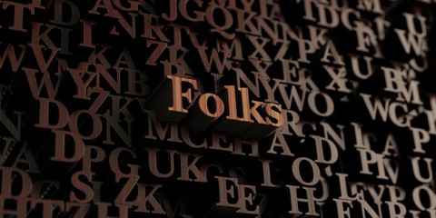 Folks - Wooden 3D rendered letters/message.  Can be used for an online banner ad or a print postcard.