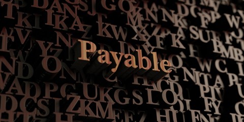 Payable - Wooden 3D rendered letters/message.  Can be used for an online banner ad or a print postcard.