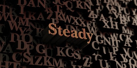 Steady - Wooden 3D rendered letters/message.  Can be used for an online banner ad or a print postcard.