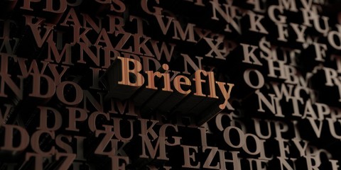Briefly - Wooden 3D rendered letters/message.  Can be used for an online banner ad or a print postcard.