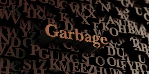 Garbage - Wooden 3D rendered letters/message.  Can be used for an online banner ad or a print postcard.