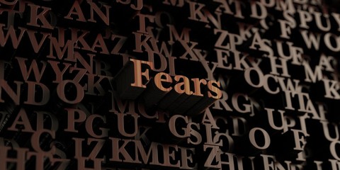 Fears - Wooden 3D rendered letters/message.  Can be used for an online banner ad or a print postcard.