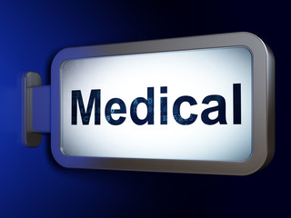 Medicine concept: Medical on billboard background