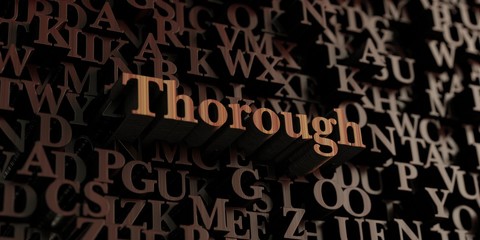 Thorough - Wooden 3D rendered letters/message.  Can be used for an online banner ad or a print postcard.