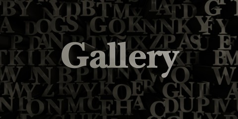 Gallery - Stock image of 3D rendered metallic typeset headline illustration.  Can be used for an online banner ad or a print postcard.
