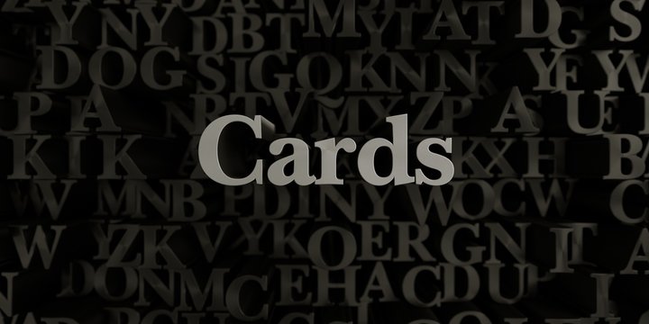 Cards - Stock image of 3D rendered metallic typeset headline illustration.  Can be used for an online banner ad or a print postcard.