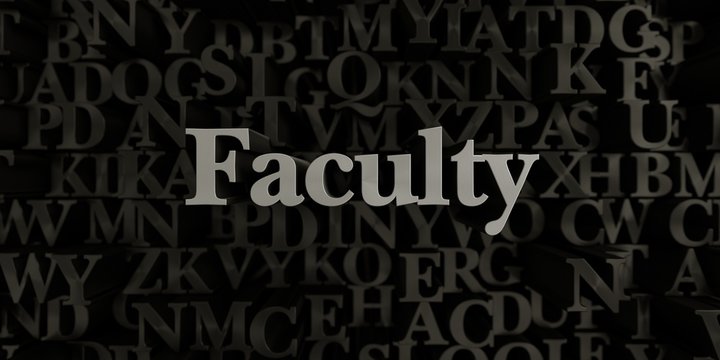Faculty - Stock image of 3D rendered metallic typeset headline illustration.  Can be used for an online banner ad or a print postcard.