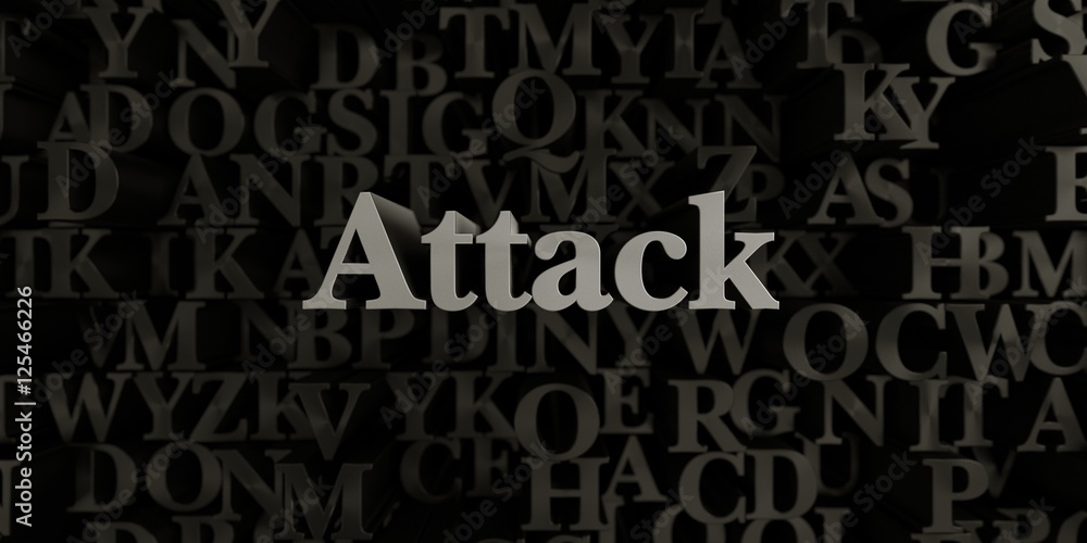 Fototapete attack - stock image of 3d rendered metallic typeset headline illustration. can be used for an onlin