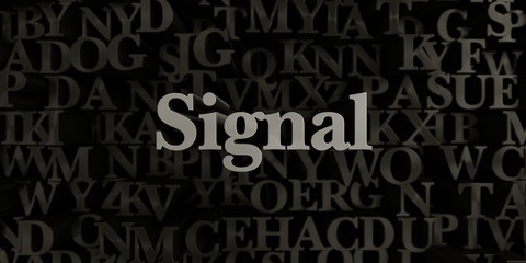 Signal - Stock image of 3D rendered metallic typeset headline illustration.  Can be used for an online banner ad or a print postcard.