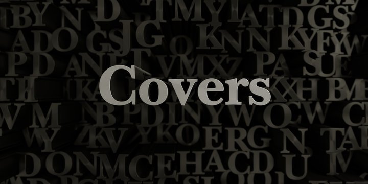 Covers - Stock image of 3D rendered metallic typeset headline illustration.  Can be used for an online banner ad or a print postcard.