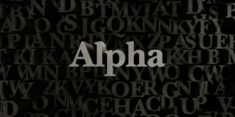 Alpha - Stock image of 3D rendered metallic typeset headline illustration.  Can be used for an online banner ad or a print postcard.