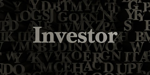 Investor - Stock image of 3D rendered metallic typeset headline illustration.  Can be used for an online banner ad or a print postcard.