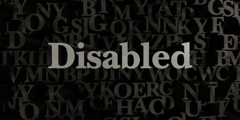 Disabled - Stock image of 3D rendered metallic typeset headline illustration.  Can be used for an online banner ad or a print postcard.