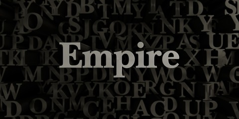 Empire - Stock image of 3D rendered metallic typeset headline illustration.  Can be used for an online banner ad or a print postcard.