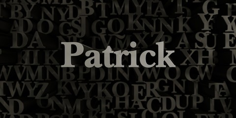 Patrick - Stock image of 3D rendered metallic typeset headline illustration.  Can be used for an online banner ad or a print postcard.