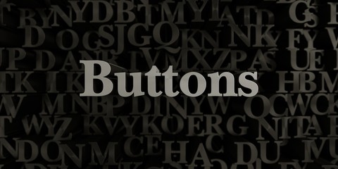 Buttons - Stock image of 3D rendered metallic typeset headline illustration.  Can be used for an online banner ad or a print postcard.