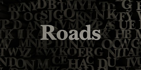 Roads - Stock image of 3D rendered metallic typeset headline illustration.  Can be used for an online banner ad or a print postcard.