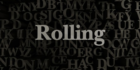 Rolling - Stock image of 3D rendered metallic typeset headline illustration.  Can be used for an online banner ad or a print postcard.