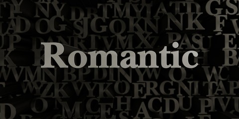 Fototapeta na wymiar Romantic - Stock image of 3D rendered metallic typeset headline illustration. Can be used for an online banner ad or a print postcard.
