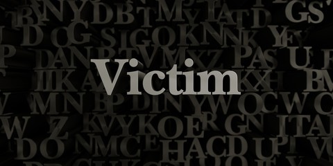 Victim - Stock image of 3D rendered metallic typeset headline illustration.  Can be used for an online banner ad or a print postcard.