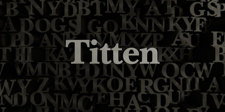 Titten - Stock image of 3D rendered metallic typeset headline illustration.  Can be used for an online banner ad or a print postcard.