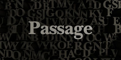 Passage - Stock image of 3D rendered metallic typeset headline illustration.  Can be used for an online banner ad or a print postcard.
