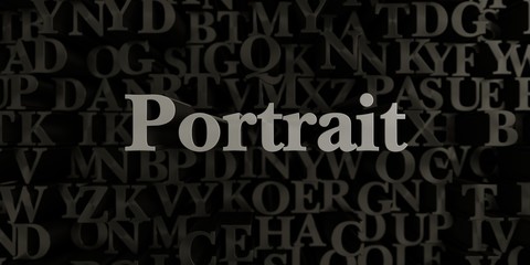 Portrait - Stock image of 3D rendered metallic typeset headline illustration.  Can be used for an online banner ad or a print postcard.