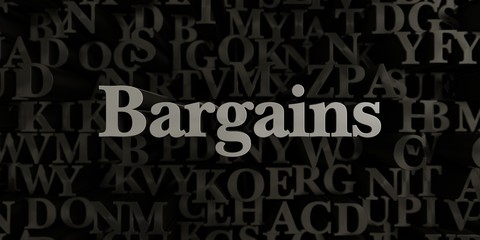 Bargains - Stock image of 3D rendered metallic typeset headline illustration.  Can be used for an online banner ad or a print postcard.