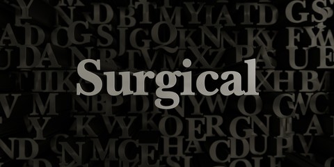 Surgical - Stock image of 3D rendered metallic typeset headline illustration.  Can be used for an online banner ad or a print postcard.