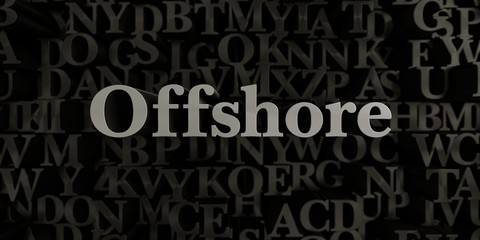 Offshore - Stock image of 3D rendered metallic typeset headline illustration.  Can be used for an online banner ad or a print postcard.